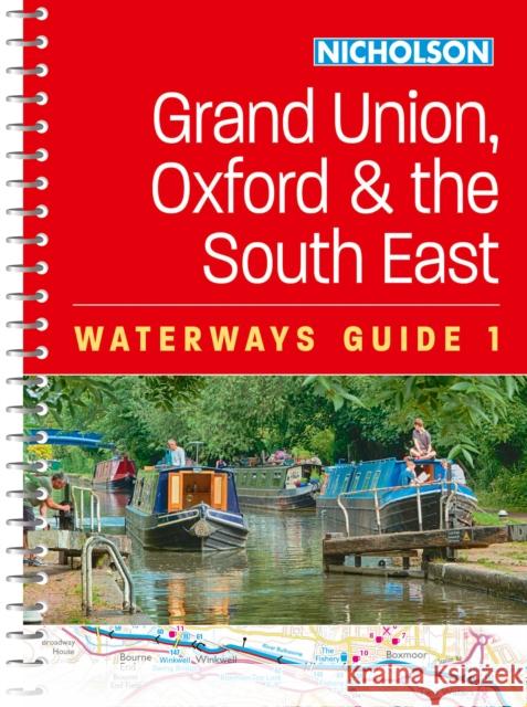 Grand Union, Oxford and the South East: For Everyone with an Interest in Britain’s Canals and Rivers Nicholson Waterways Guides 9780008652869 HarperCollins Publishers