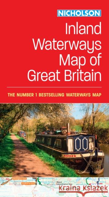 Nicholson Inland Waterways Map of Great Britain: For Everyone with an Interest in Britain’s Canals and Rivers Nicholson Waterways Guides 9780008652876 HarperCollins Publishers