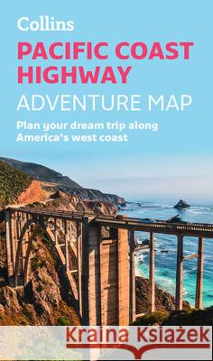 Pacific Coast Highway Adventure Map: Plan Your Dream Trip Along America's West Coast  9780008652968 HarperCollins Publishers