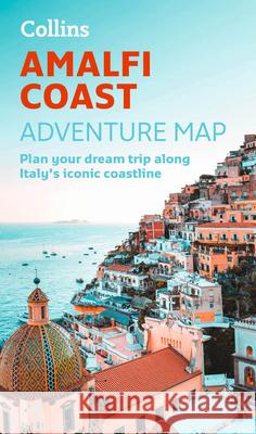 Amalfi Coast Touring Map: Plan Your Dream Trip Along Italy's Iconic Coastline  9780008652982 HarperCollins Publishers