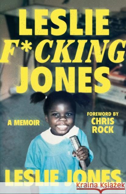 Leslie F*cking Jones: A Memoir Leslie Jones 9780008653583