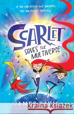 Scarlet Saves the Multiverse James Davis 9780008653644