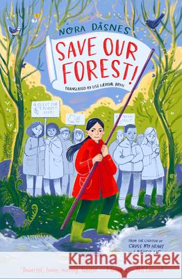 SAVE OUR FOREST! Nora Dasnes 9780008653781 HarperCollins Publishers