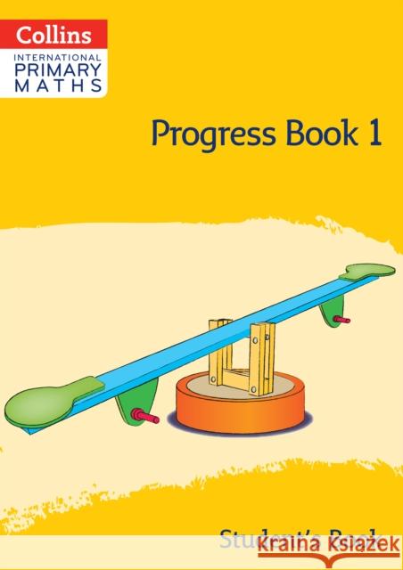 International Primary Maths Progress Book Student’s Book: Stage 1 Peter Clarke 9780008654979