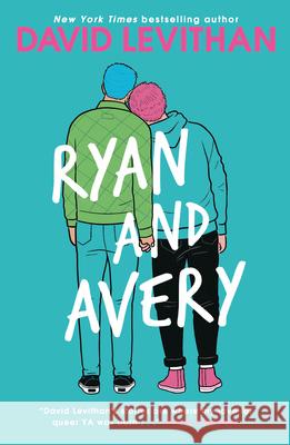 Ryan and Avery David Levithan 9780008655686 HarperCollins Publishers
