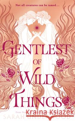 Gentlest of Wild Things Sarah Underwood 9780008656478 HarperCollins Publishers