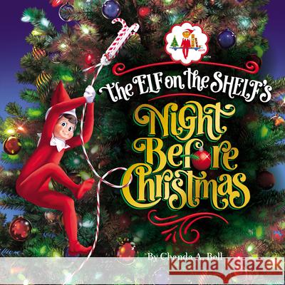 The Elf On The Shelf’s Night Before Christmas Chanda A. Bell 9780008656546 HarperCollins Publishers