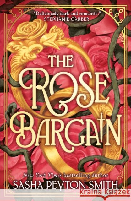 The Rose Bargain Sasha Peyton Smith 9780008657482