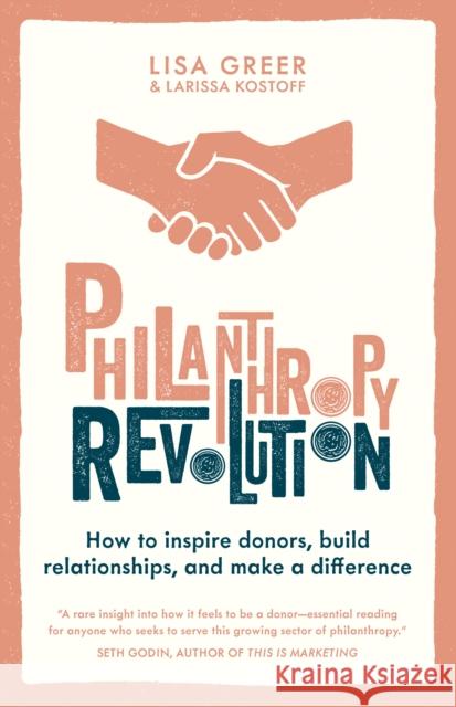 Philanthropy Revolution: How to Inspire Donors, Build Relationships and Make a Difference Larissa Kostoff 9780008658533 HarperCollins Publishers