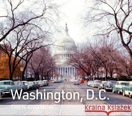 Washington, D.C. Then and Now Emma Tanner 9780008658991 HarperCollins Publishers