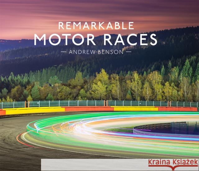 Remarkable Motor Races Andrew Benson 9780008659691 HarperCollins Publishers