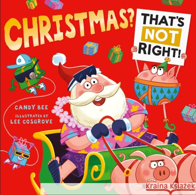 Christmas? That’s Not Right! Candy Bee 9780008660031