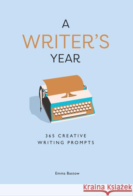 A Writer’s Year: 365 Creative Writing Prompts Emma Bastow 9780008660369 HarperCollins Publishers