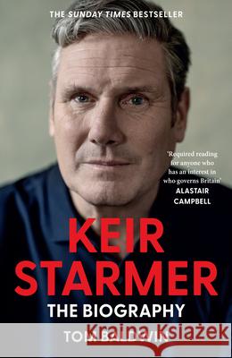 Keir Starmer: The Biography Tom Baldwin 9780008661021 HarperCollins Publishers