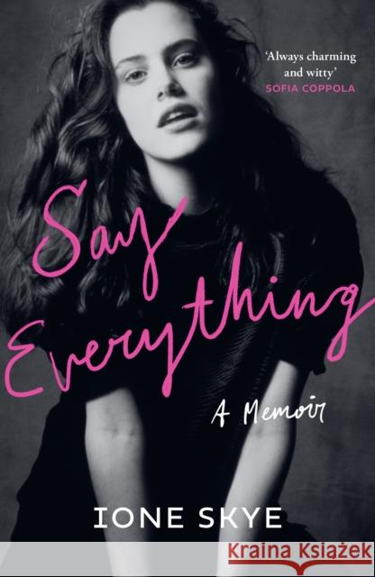 Say Everything: A Memoir Ione Skye 9780008661113 HarperCollins Publishers