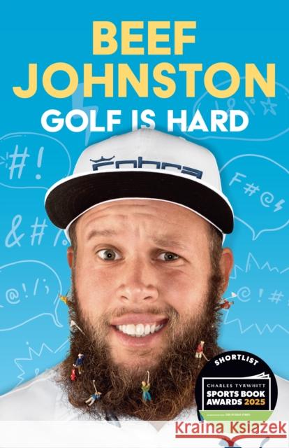 Golf Is Hard Andrew ‘Beef’ Johnston 9780008663391