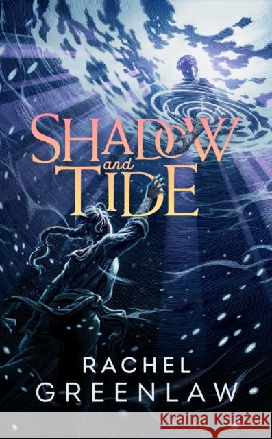 Shadow and Tide Rachel Greenlaw 9780008664763 HarperCollins Publishers