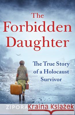 The Forbidden Daughter Zipora Klein Jakob 9780008665067 HarperCollins Publishers