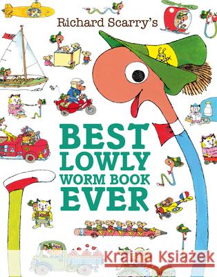 Best Lowly Worm Book Ever Richard Scarry 9780008665388 HarperCollins Publishers