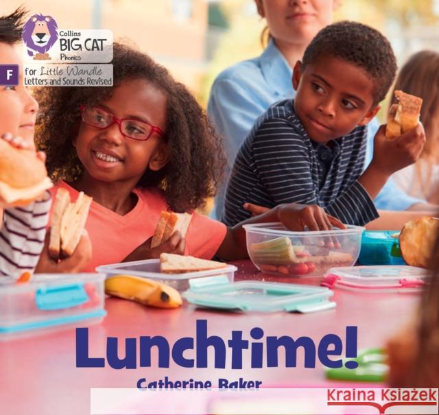 Lunchtime!: Foundations for Phonics Catherine Baker 9780008668136 HarperCollins Publishers