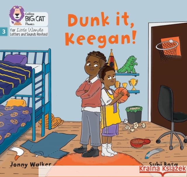 Dunk it, Keegan!: Phase 3 Set 1 Jonny Walker 9780008668464