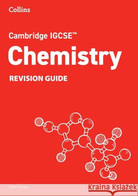 Cambridge IGCSE™ Chemistry Revision Guide Chris Sunley 9780008670900 HarperCollins Publishers