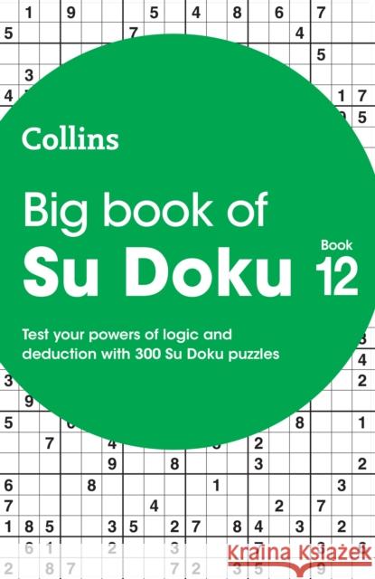 Big Book of Su Doku 12: 300 Su Doku Puzzles Collins Puzzles 9780008671167 HarperCollins Publishers