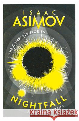 Nightfall: And Other Stories Isaac Asimov 9780008672409 HarperCollins Publishers