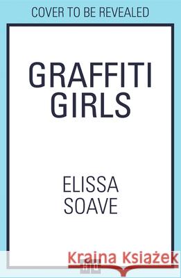 Graffiti Girls Elissa Soave 9780008673314 HarperCollins Publishers