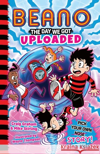 Beano: The Day We Got Uploaded Mike Stirling 9780008680534 HarperCollins Publishers