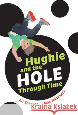 Hughie and the Hole Through Time: Fluency 7 Sparkes, Ali 9780008681098