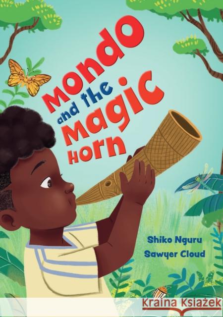 Mondo and the Magic Horn: Fluency 2 Sawyer Cloud 9780008681210