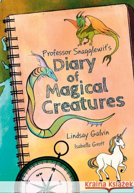 Professor Snagglewit's Diary of Magical Creatures: Fluency 3 Isabella Grott 9780008681227