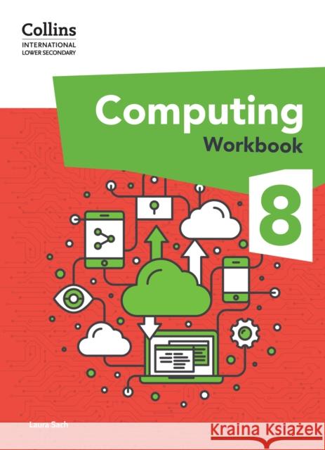 International Lower Secondary Computing Workbook: Stage 8 Laura Sach 9780008684068 HarperCollins Publishers