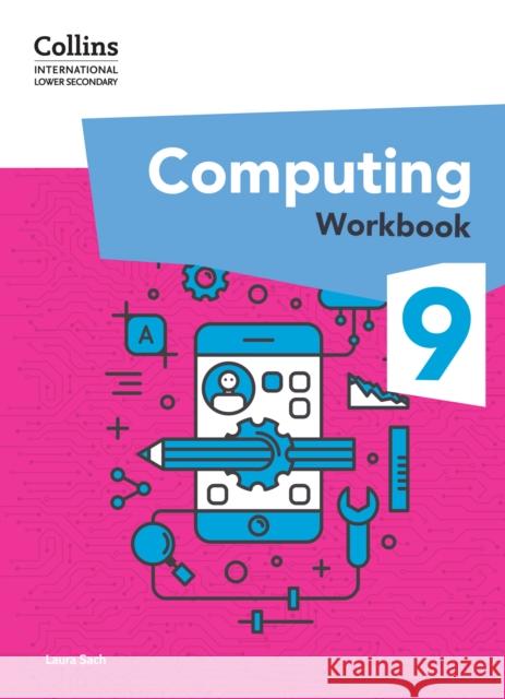 International Lower Secondary Computing Workbook: Stage 9 Laura Sach 9780008684075 HarperCollins Publishers