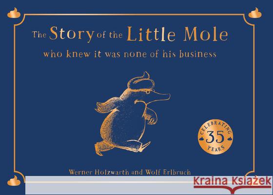 The Story of the Little Mole who knew it was none of his business Werner Holzwarth 9780008686130 HarperCollins Publishers