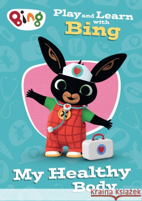 Play and Learn with Bing My Healthy Body Collins Preschool 9780008686246 HarperCollins Publishers
