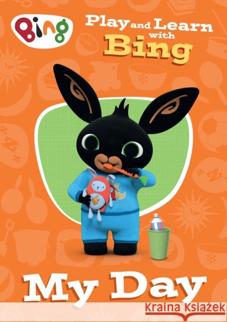 Play and Learn with Bing My Day Collins Preschool 9780008686253 HarperCollins Publishers