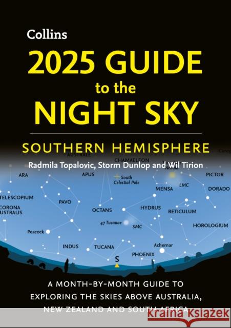2025 Guide to the Night Sky Southern Hemisphere: A Month-by-Month Guide to Exploring the Skies Above Australia, New Zealand and South Africa Collins Astronomy 9780008688158 HarperCollins Publishers