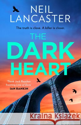 The Dark Heart Neil Lancaster 9780008688370 HarperCollins Publishers