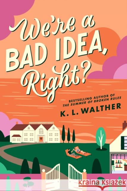We’re a Bad Idea, Right? K.L. Walther 9780008688486