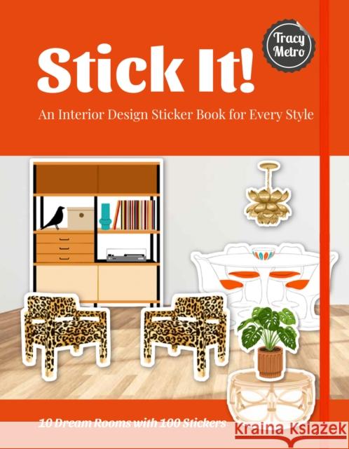 Stick It!: An Interior Design Sticker Book for Every Style Tracy Metro 9780008694098