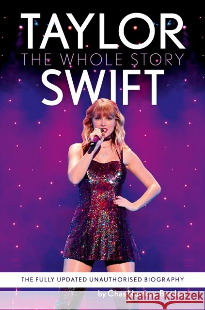 Taylor Swift: The Whole Story Chas Newkey-Burden 9780008696320 HarperCollins Publishers