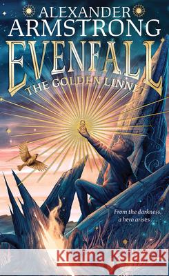 Evenfall: The Golden Linnet Alexander Armstrong 9780008697006 HarperCollins Publishers