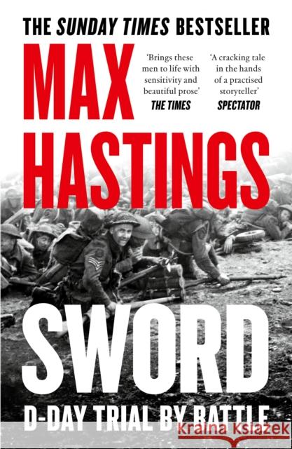 Sword: D-Day – Trial by Battle Max Hastings 9780008699796