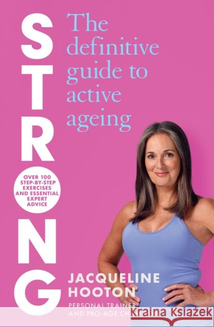 Strong: The Definitive Guide to Active Ageing Jacqueline Hooton 9780008701369 HarperCollins Publishers