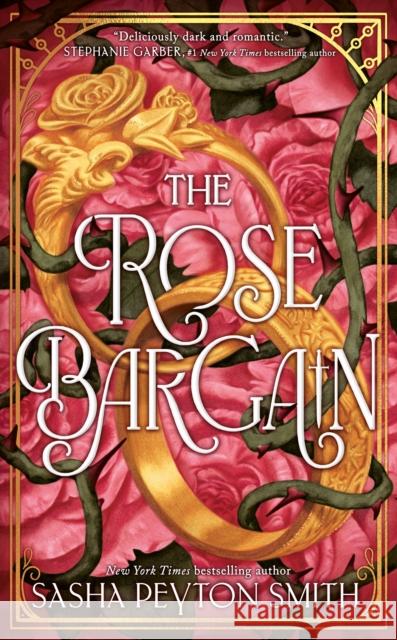 The Rose Bargain Sasha Peyton Smith 9780008701581