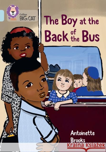 The Boy at the Back of the Bus: Band 17/Diamond Antoinette Brooks 9780008701826