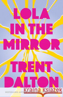 Lola in the Mirror Trent Dalton 9780008702205