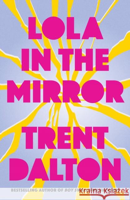 Lola in the Mirror Trent Dalton 9780008702243